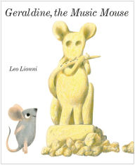 Title: Geraldine, The Music Mouse, Author: Leo Lionni