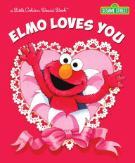 Elmo Loves You! (Sesame Street Series)