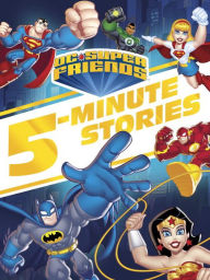 Title: DC Super Friends 5-Minute Story Collection (DC Super Friends), Author: Random House