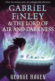 Title: Gabriel Finley and the Lord of Air and Darkness, Author: George Hagen