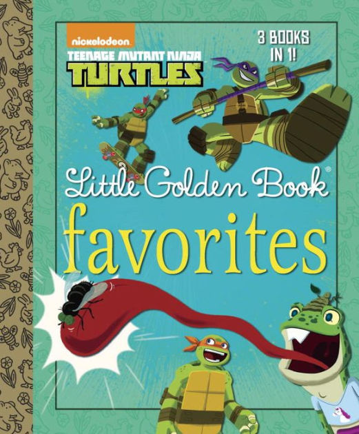 Teenage Mutant Ninja Turtles Little Golden Book Favorites (Teenage ...