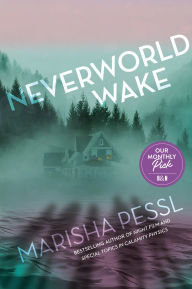 Free mp3 download audiobooks Neverworld Wake by Marisha Pessl CHM RTF 9780399553943