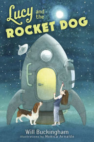 Title: Lucy and the Rocket Dog, Author: Will Buckingham