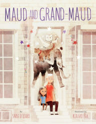 Title: Maud and Grand-Maud, Author: Sara O'Leary