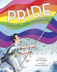 Title: Pride: The Story of Harvey Milk and the Rainbow Flag, Author: Rob Sanders