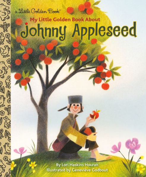 My Little Golden Book About Johnny Appleseed