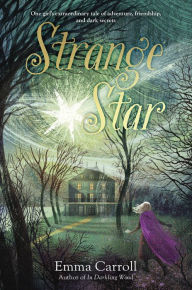 Title: Strange Star, Author: Emma Carroll
