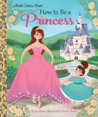 Title: How to Be a Princess, Author: Sue Fliess