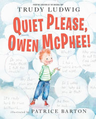 Title: Quiet Please, Owen McPhee!, Author: Trudy Ludwig