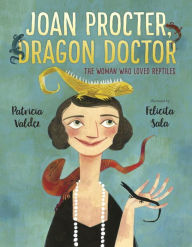 Joan Procter, Dragon Doctor: The Woman Who Loved Reptiles