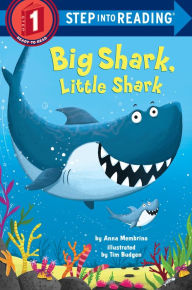 Title: Big Shark, Little Shark, Author: Anna Membrino