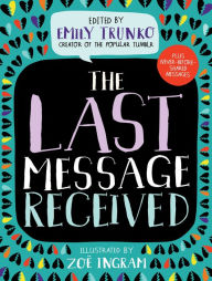 Title: The Last Message Received, Author: Emily Trunko
