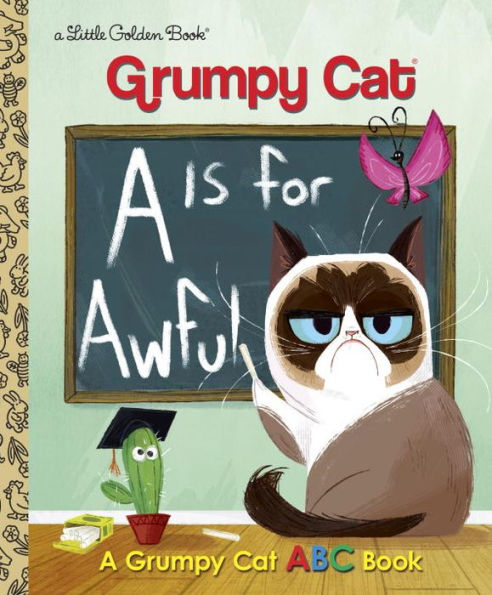 A Is for Awful: A Grumpy Cat ABC Book (Grumpy Cat)