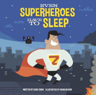 Title: Even Superheroes Have to Sleep, Author: Elyse M Cornett