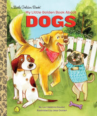 Title: My Little Golden Book About Dogs, Author: Lori Haskins Houran