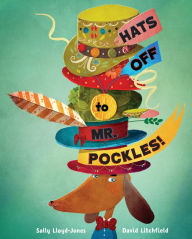 Title: Hats Off to Mr. Pockles!, Author: Sally Lloyd-Jones