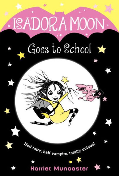 Isadora Moon Goes to School (Isadora Moon Series #1)