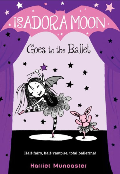 Isadora Moon Goes to the Ballet (Isadora Moon Series #3)