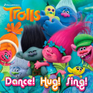 Title: Dance! Hug! Sing! (DreamWorks Trolls), Author: Rachel Chlebowski