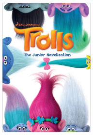 Title: Trolls: The Junior Novelization (DreamWorks Trolls), Author: Sattalite