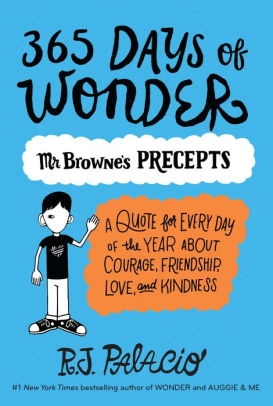 365 Days Of Wonder Mr Browne S Precepts By R J Palacio Paperback Barnes Noble