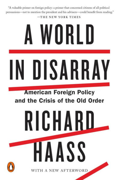 A World in Disarray: American Foreign Policy and the Crisis of the Old Order