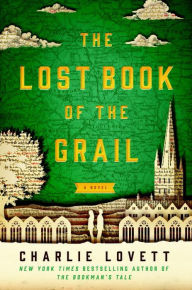 Title: The Lost Book of the Grail: A Novel, Author: Charlie Lovett