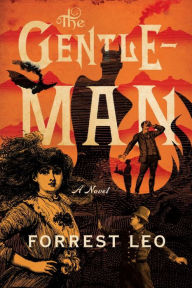 Title: The Gentleman: A Novel, Author: Forrest Leo