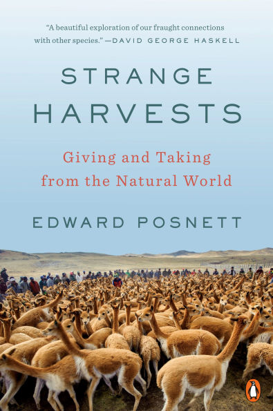 Strange Harvests: Giving and Taking from the Natural World