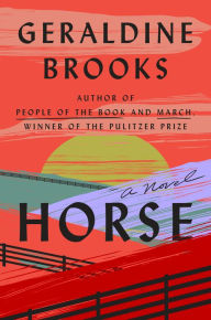 Free ebook downloads for computers Horse: A Novel 9780399562969 English version by Geraldine Brooks FB2 PDF