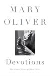 Alternative view 1 of Devotions: The Selected Poems of Mary Oliver