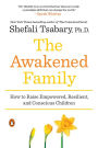 The Awakened Family: A Revolution in Parenting