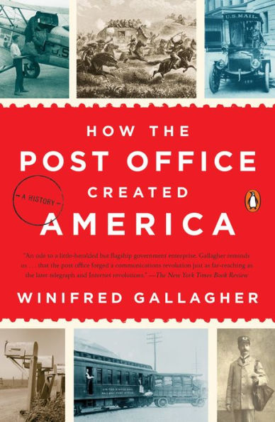 How the Post Office Created America: A History