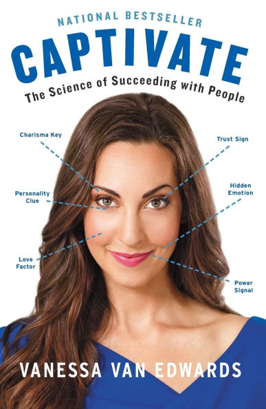 Captivate: The Science of Succeeding with People