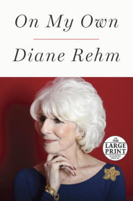 Title: On My Own, Author: Diane Rehm