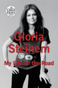 Title: My Life on the Road, Author: Gloria Steinem