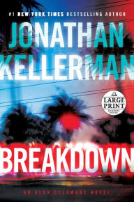 Title: Breakdown (Alex Delaware Series #31), Author: Jonathan Kellerman