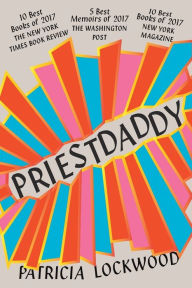 Title: Priestdaddy, Author: Patricia Lockwood