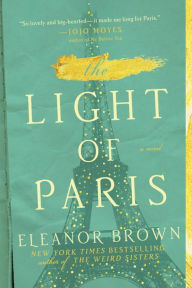 Title: The Light of Paris, Author: Eleanor Brown