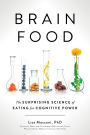 Brain Food: The Surprising Science of Eating for Cognitive Power