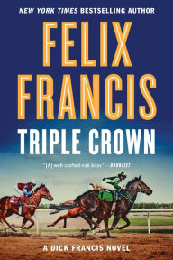 Title: Triple Crown, Author: Felix Francis