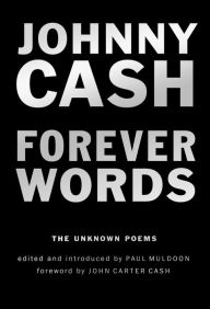 Title: Forever Words: The Unknown Poems, Author: Johnny Cash