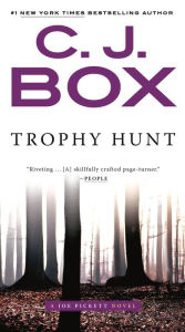 Title: Trophy Hunt, Author: C. J. Box