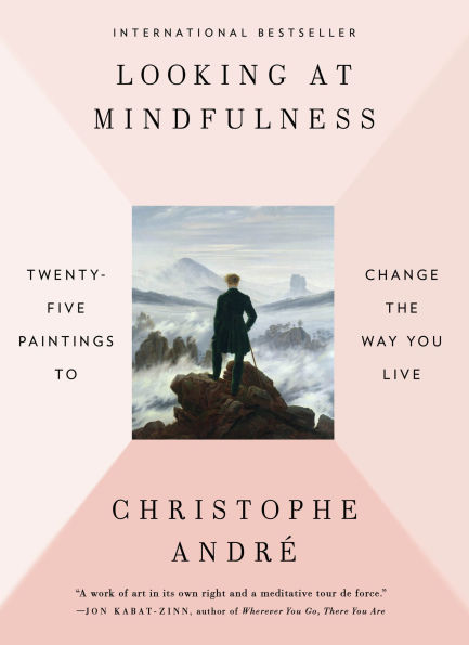 Looking at Mindfulness: Twenty-five Paintings to Change the Way You Live