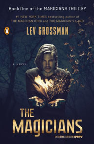 Title: The Magicians (TV Tie-In Edition) (Magicians Series #1), Author: Lev Grossman