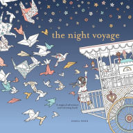 Title: The Night Voyage: A Magical Adventure and Coloring Book, Author: Daria Song