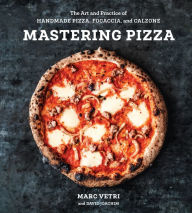 Download ebooks epub free Mastering Pizza: The Art and Practice of Handmade Pizza, Focaccia, and Calzone (English literature) by Marc Vetri, David Joachim 9780399579226 FB2 MOBI