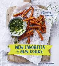 Title: New Favorites for New Cooks: 50 Delicious Recipes for Kids to Make [A Cookbook], Author: Carolyn Federman
