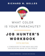 English books for downloading What Color Is Your Parachute? Job-Hunter's Workbook, Fifth Edition: A Companion to the Best-selling Job-Hunting Book in the World