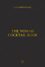 The NoMad Cocktail Book: [A Cocktail Recipe Book]